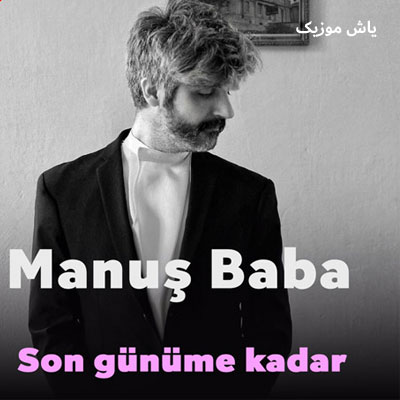 دانلود آهنگ تاکی سنی گورنه کادار مانوش بابا